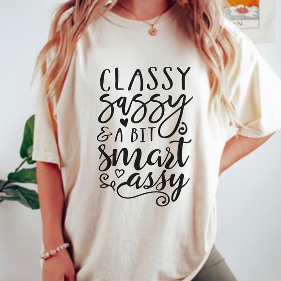 NEW Classy Sassy Smart Assy Graphic Shirt S-5X - Picture 4 of 8